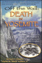 Yosemite book: Off the Wall - Death in Yosemite